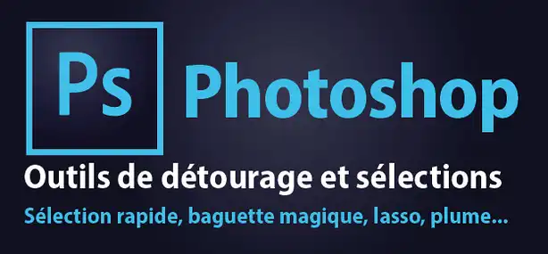 Tutos vidéo Photoshop – Les outils de détourage