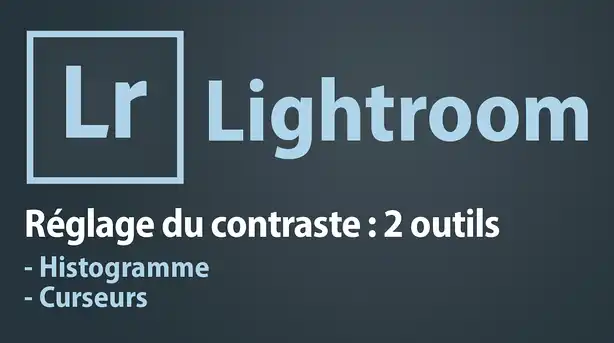 Tuto Lightroom CC – Contraste : histogramme et curseurs